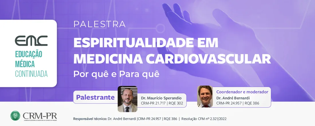 Ciclo de Palestras em Cardiologia: Espiritualidade em Medicina Cardiovascular - Por quê e Para quê