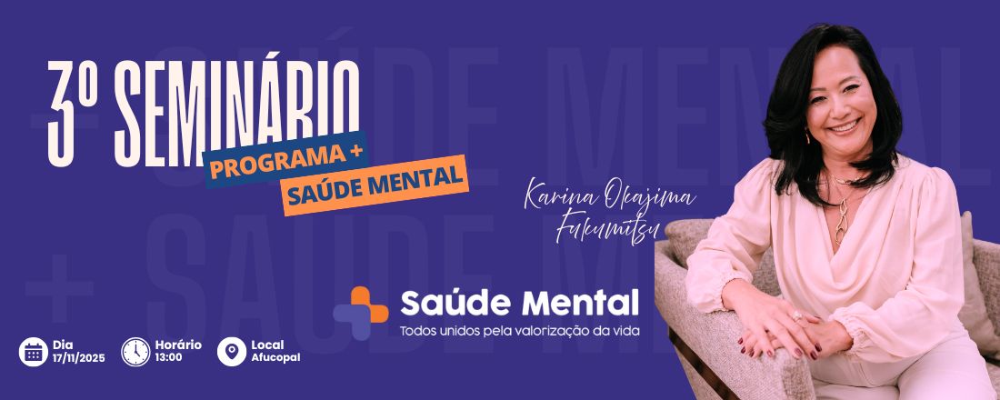 3º Seminário do Programa + Saúde Mental