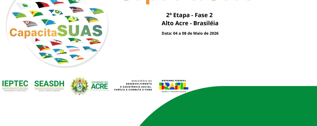 2ª Etapa - Fase 2 /TURMA "D" - PROGRAMA CAPACITASUAS - Regional Alto Acre: Brasiléia