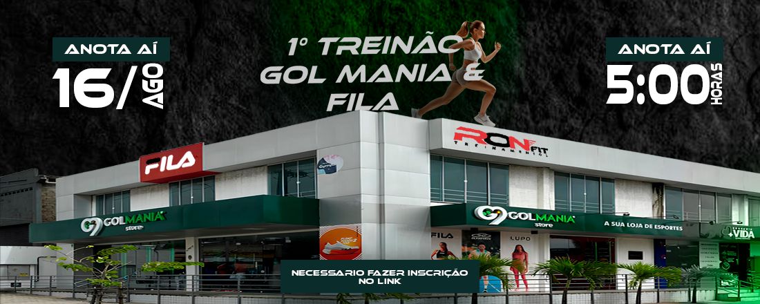 TREINÃO GOL MANIA STORE, FILA + RONYFIT
