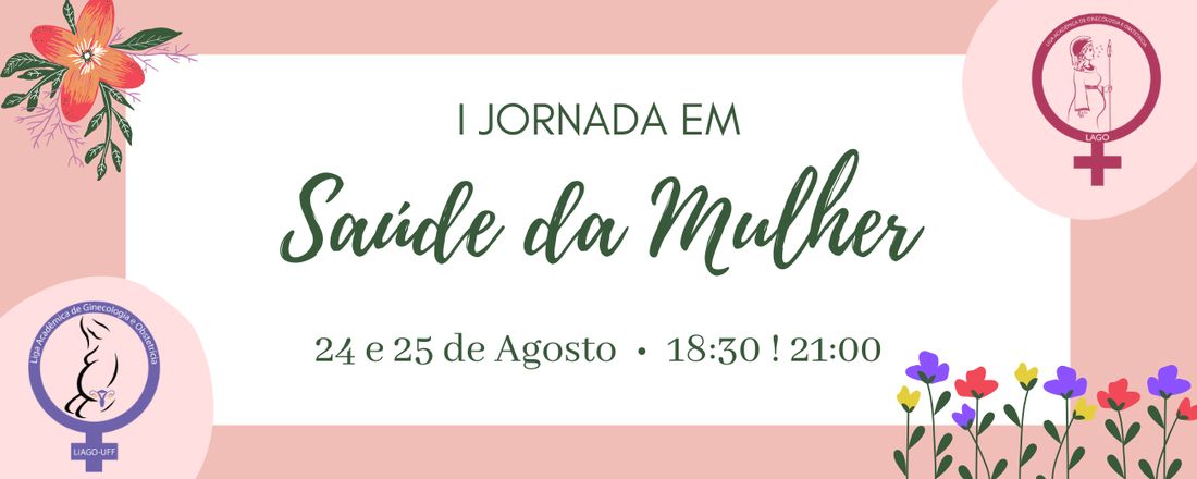 I Jornada em Saúde da Mulher - Conhecimento e Empoderamento do Feminino