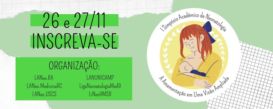 I Simpósio Acadêmico de Neonatologia: A Amamentação em uma Visão Ampliada.