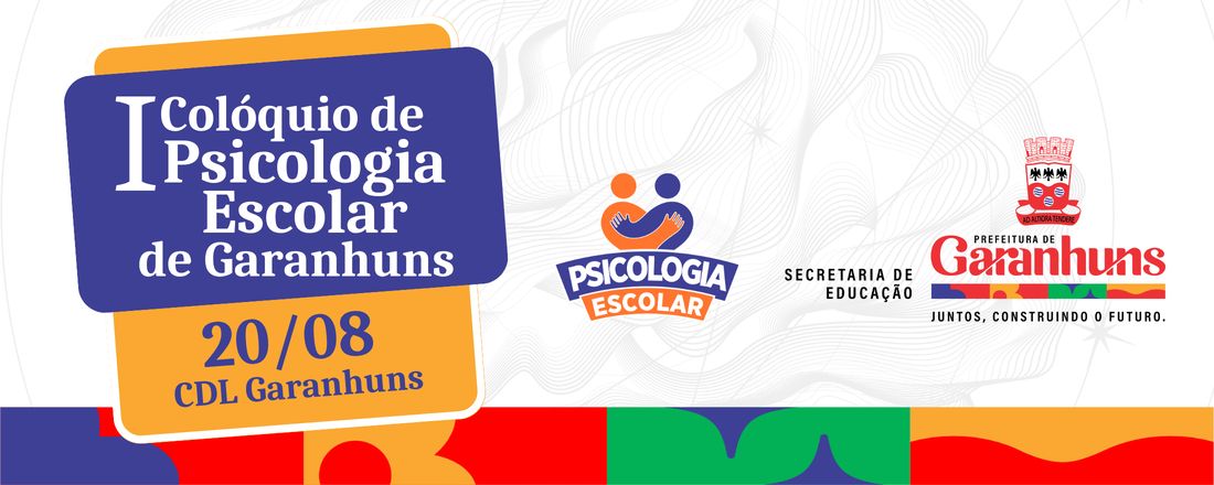 I Colóquio De Psicologia Escolar De Garanhuns