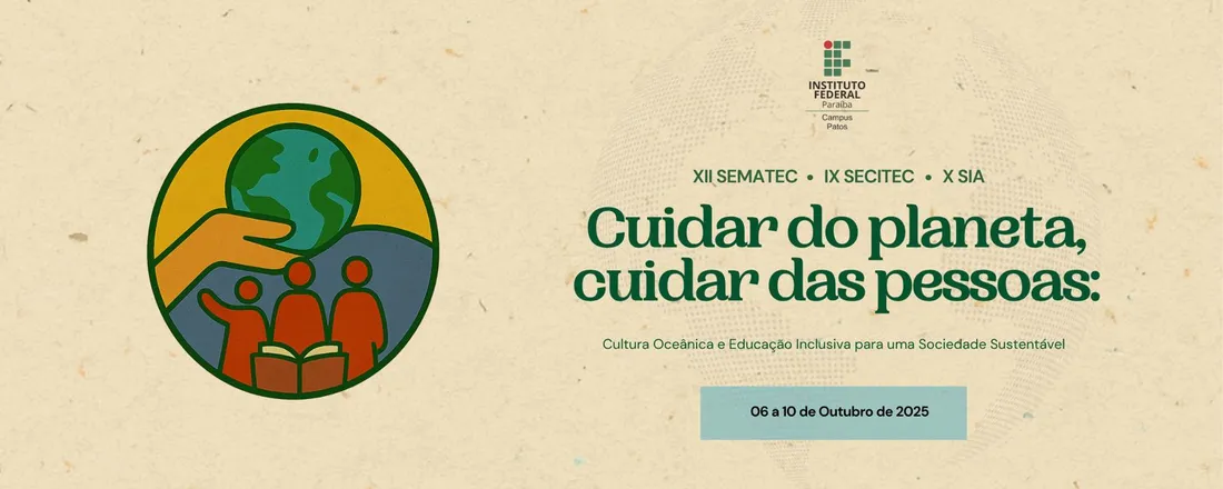 Semana de Ciência, Tecnologia e Inovação e Semana da Inclusão do IFPB Campus Patos - 2025