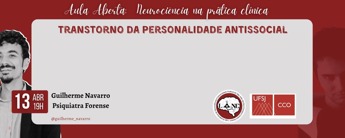 Aula aberta "O Estado de Arte do Conceito de Psicopatia: História, Criminologia, Psicanálise e Neurociências"