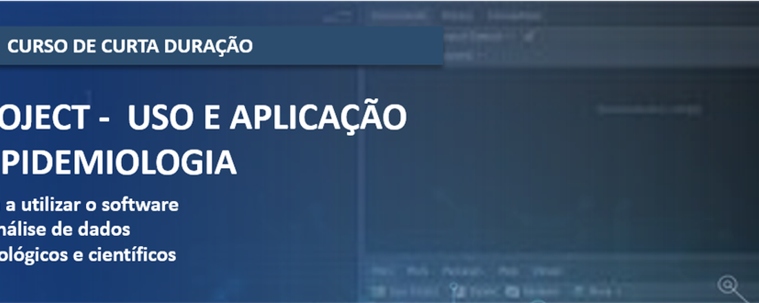 R PROJECT -  Uso e aplicação na Epidemiologia