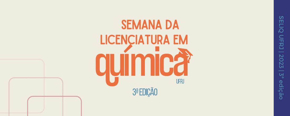 III Semana da Licenciatura em Química UFRJ