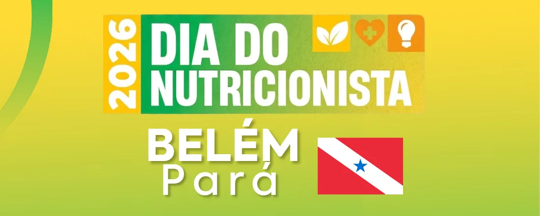 Dia do Nutricionista 2026 - Pará