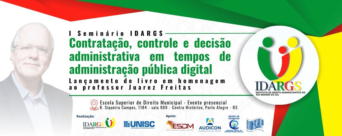 I Seminário IDARGS - Contratação, controle e decisão administrativa em tempos de administração pública digital