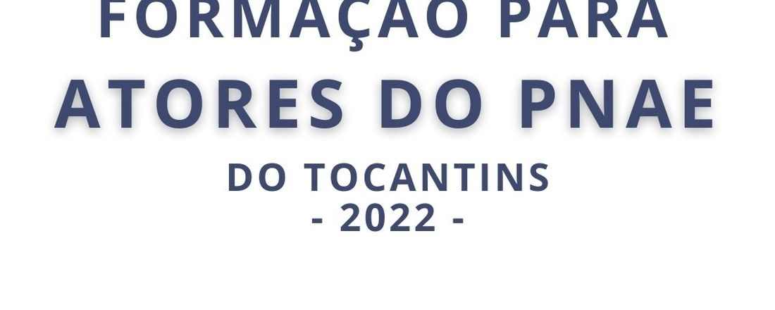 Formação de Atores do PNAE de Silvanópolis - 2022