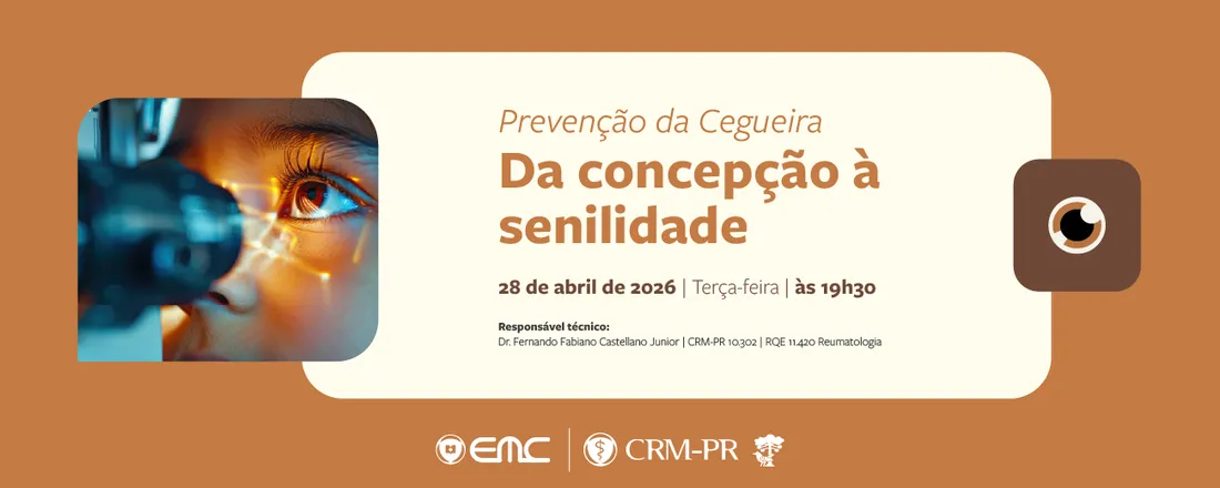 Ciclo de Palestras em Oftalmologia: Prevenção da Cegueira – da concepção à senilidade