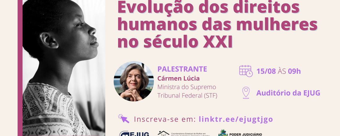 Ministra Cármen Lúcia | Abertura do Grupo de Estudos de Direitos da Mulher: Evolução dos direitos humanos das mulheres no século XXI