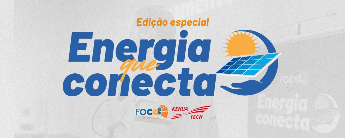 Energia que conecta | Foco + Kehua | Porto Alegre