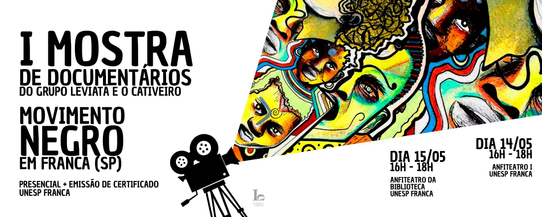 I MOSTRA DE DOCUMENTÁRIOS LEVIATÃ E O CATIVEIRO – Movimento negro em Franca