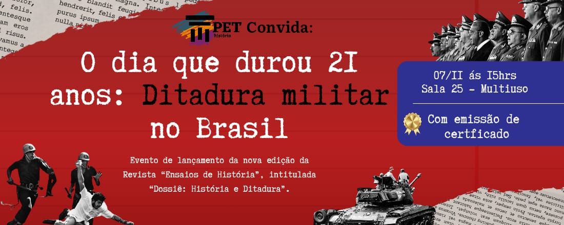 O dia que durou 21 anos: Ditadura Militar no Brasil