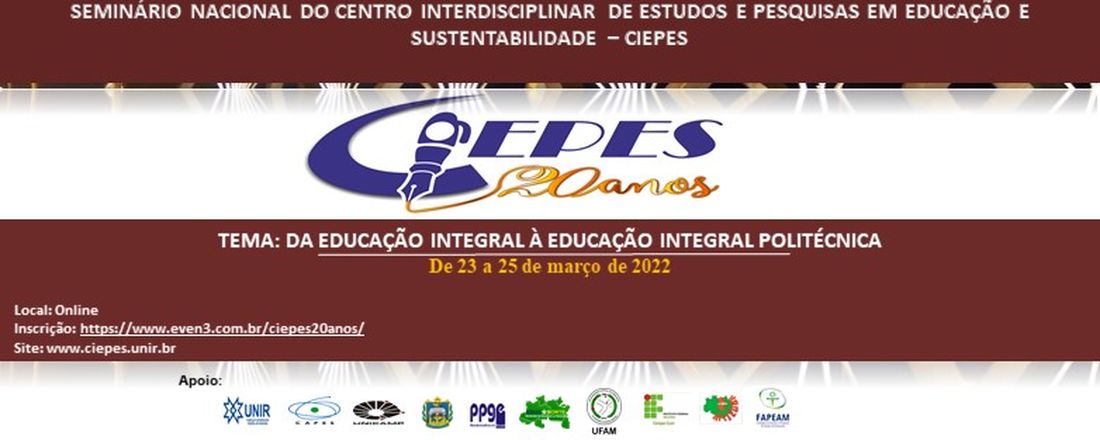 CIEPES 20 ANOS: DA EDUCAÇÃO INTEGRAL À EDUCAÇÃO INTEGRAL POLITÉCNICA