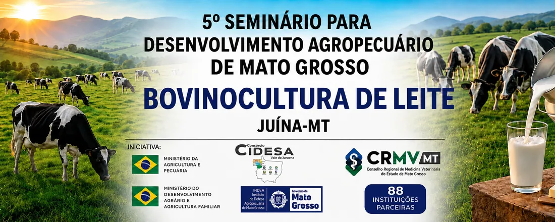 5º Seminário para Desenvolvimento Agropecuário de Mato Grosso—Bovinocultura de Leite