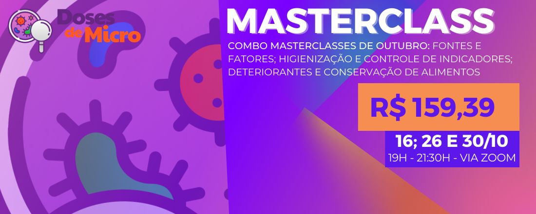 Combo master: fontes e fatores; higienização e controle de indicadores; deteriorantes e conservação de alimentos