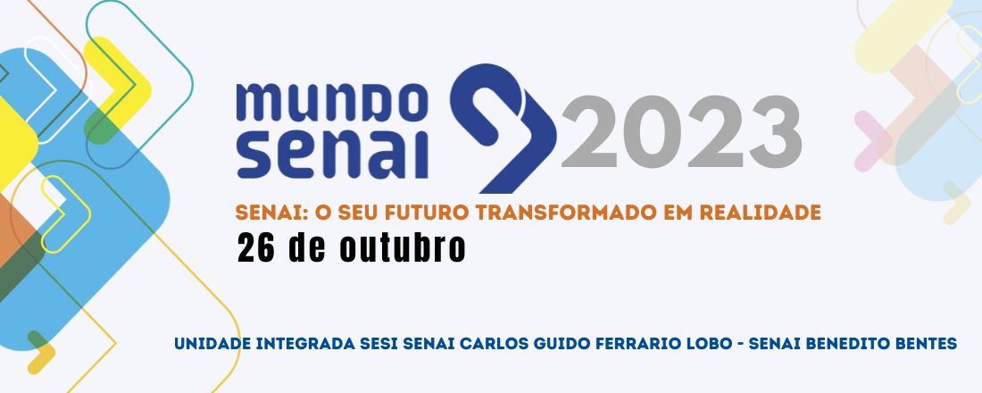 Mundo Senai 2023 - Benedito Bentes