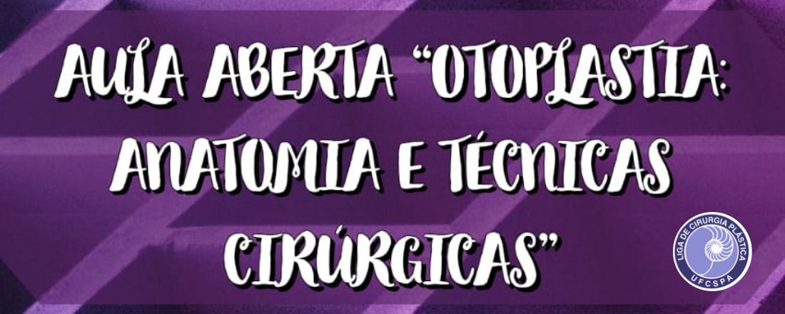 Aula Aberta: Otoplastia - Anatomia e Técnicas Operatórias