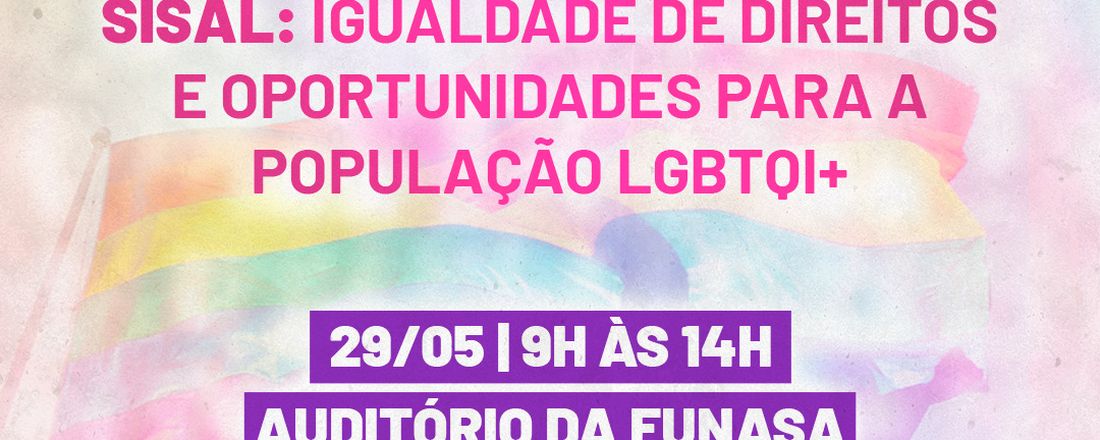 Seminário DIVERSIDADE SEXUAL E DE GÊNERO NO TERRITÓRIO DO SISAL: igualdade de direitos e oportunidades para a população LGBTQI+