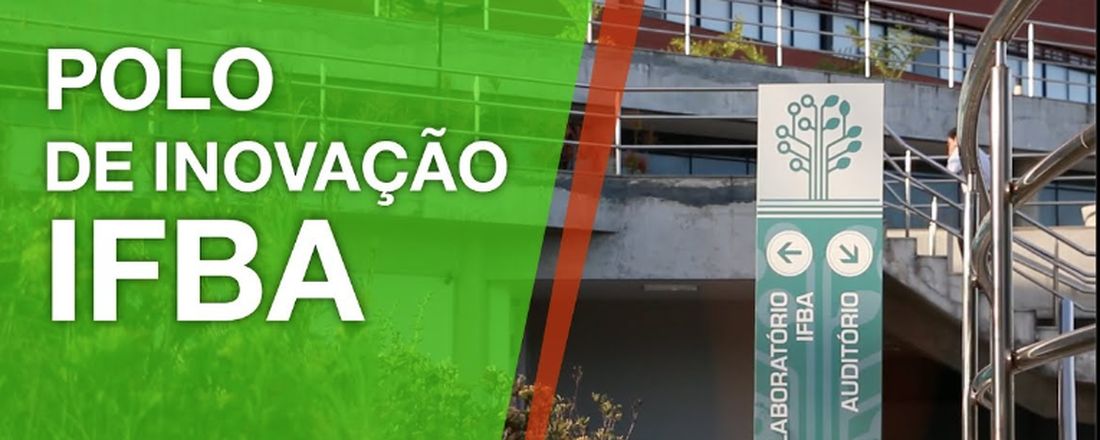 Visita Técnica ao Polo de Inovação IFBA - Campus Seabra