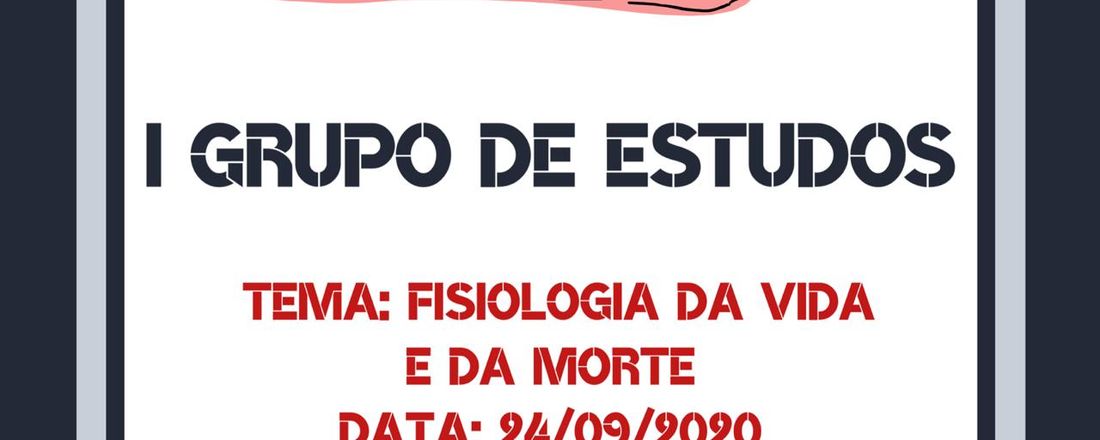 X Grupo de Estudos - Fisiologia da vida e da morte