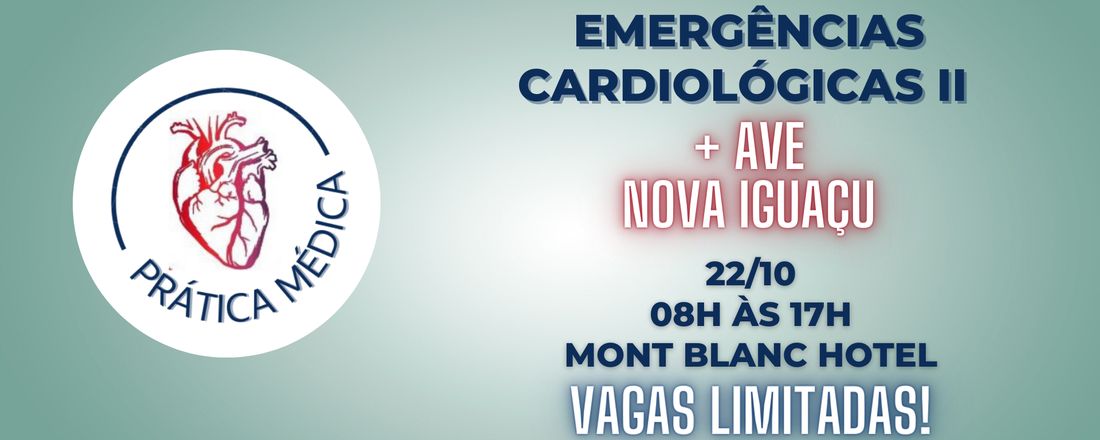 Prática Médica | Emergências Cardiológicas II + AVE NOVA IGUAÇU