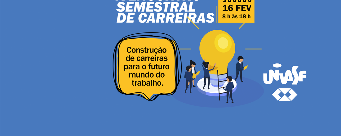 X Encontro Semestral de Carreiras: Construção de carreiras para o futuro mundo do trabalho