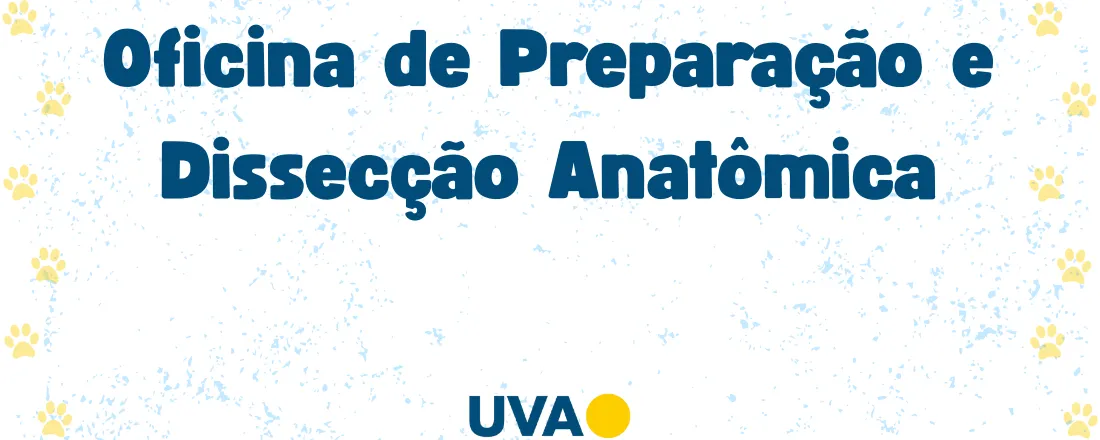 Oficina de Preparação e Dissecção Anatômica