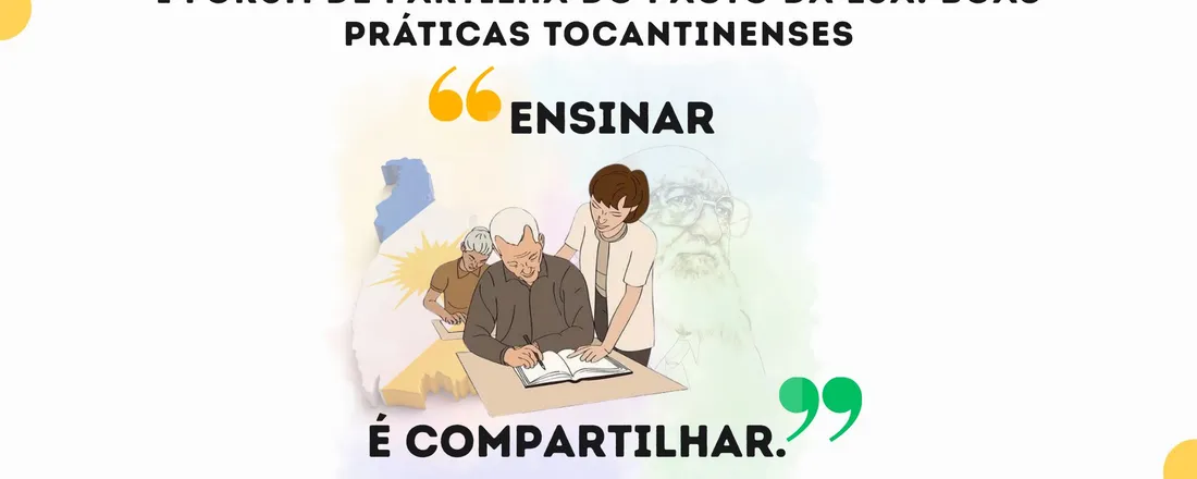 I Fórum de Partilha do Pacto EJA - Boas Práticas Toncantineses