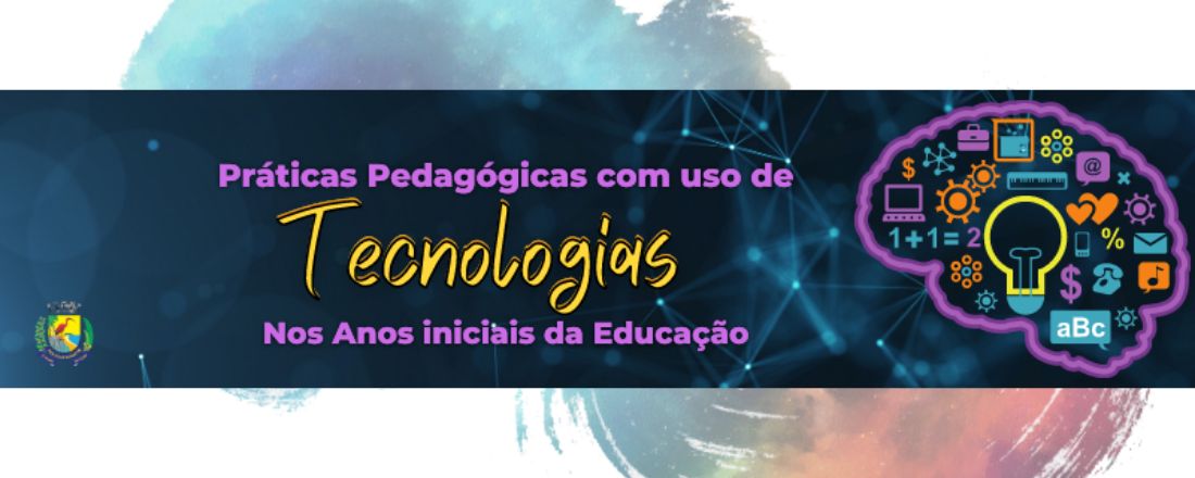 Formação - Práticas Pedagógicas com o Uso de Tecnologias nos Anos Iniciais da Educação