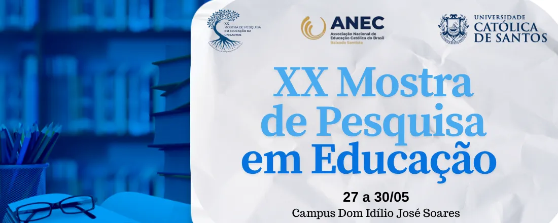 XX MOSTRA DE PESQUISA EM EDUCAÇÃO – EDUCAÇÃO E PESQUISA EM TEMPOS DE DEFESA DA DEMOCRACIA
