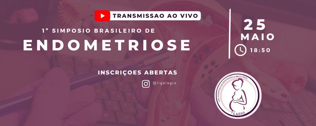 1º Simpósio  Brasileiro de Endometriose da LAGIO