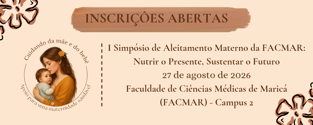 I Simpósio de Aleitamento Materno da FACMAR: Nutrir o Presente, Sustentar o Futuro