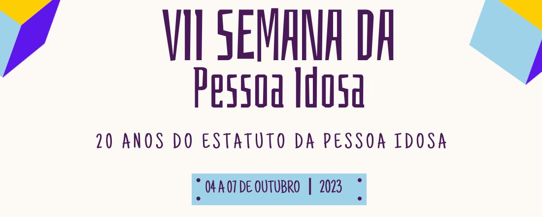 VII SEMANA DA PESSOA IDOSA