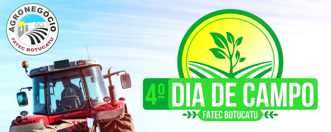 4º DIA DE CAMPO DO AGRONEGÓCIO - FATEC BOTUCATU