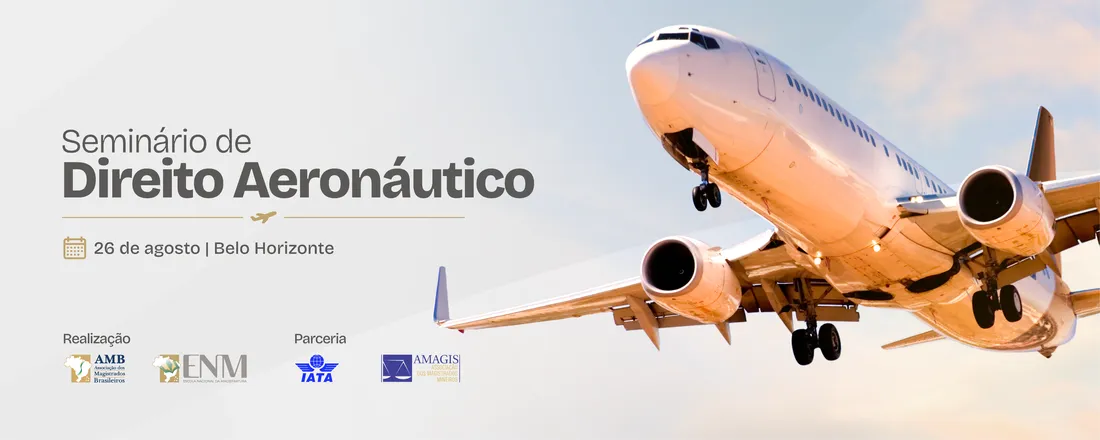Seminário sobre Direito Aeronáutico: Segurança Aeronáutica, Regulação e Judicialização do Transporte
