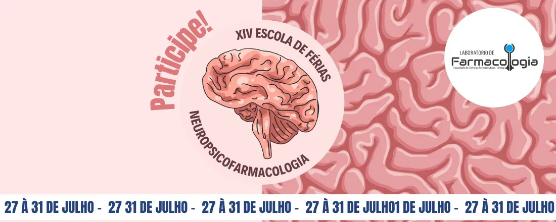 Escola de Férias Neuropsicofarmacologia