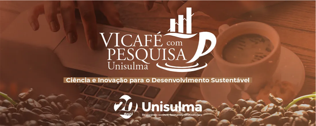 VI CAFÉ COM PESQUISA: Ciência e Inovação para o Desenvolvimento Sustentável