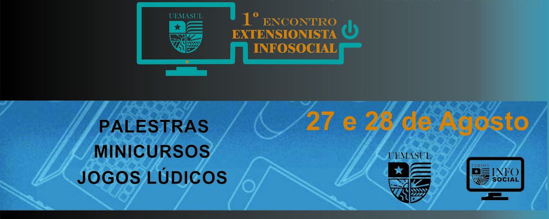 1º Encontro Extensionista InfoSocial Uemasul