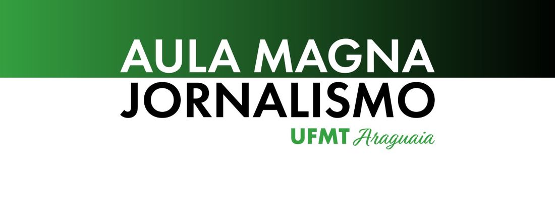Aula Magna do Curso de Jornalismo UFMT/CUA 2021