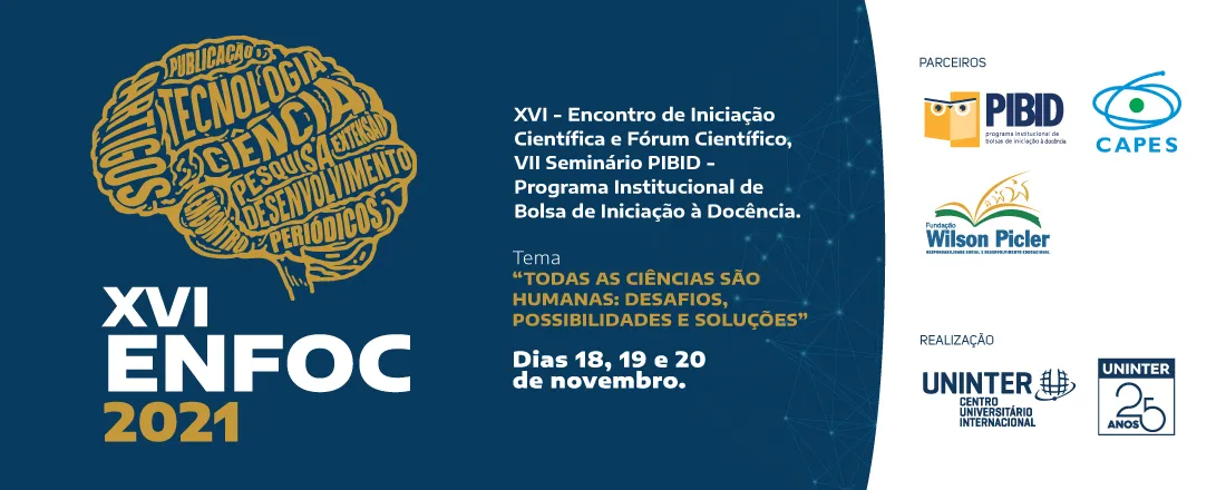 XVI ENFOC - Encontro de Iniciação Científica e Fórum Científico, VII Seminário PIBID - Programa Institucional de Bolsa de Iniciação à Docência