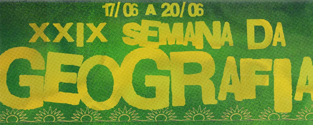XXIX Semana da Geografia - UFU