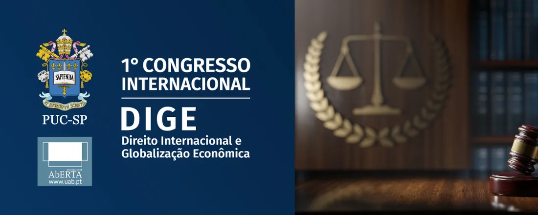 1º Congresso Internacional DIGE – Direito Internacional e Globalização Econômica – PUC-SP – Universidade Aberta de Lisboa