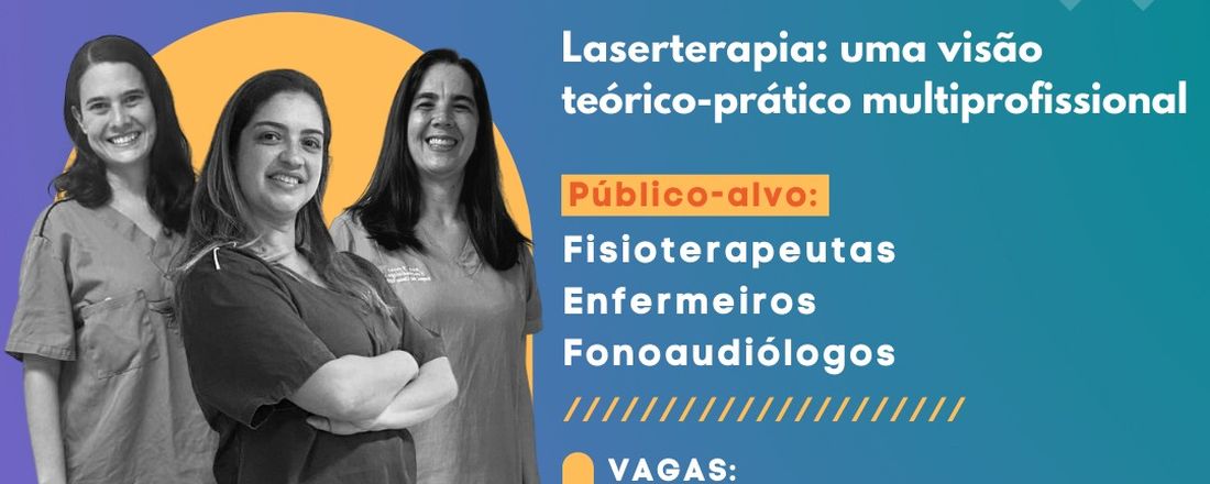 Pré-simpósio de Terapia Intensiva HC UFPE- Laserterapia: uma visão teórico-prática multiprofissional