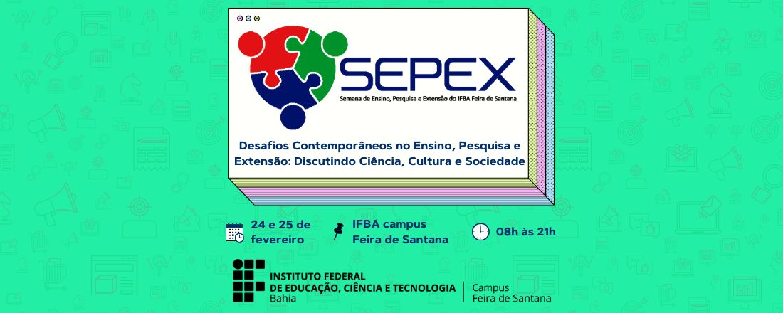 III SEPEX - Desafios Contemporâneos no Ensino, Pesquisa e Extensão: Discutindo Ciência, Cultura e Sociedade