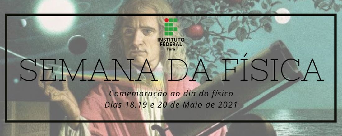 Semana da Física - IFPA - Campus Belém