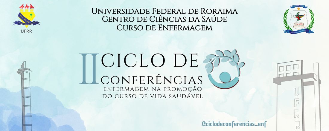 2º Ciclo de Conferências: enfermagem na promoção do curso de vida saudável