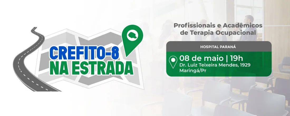 CREFITO-8 NA ESTRADA – MARINGÁ/PR - TERAPIA OCUPACIONAL